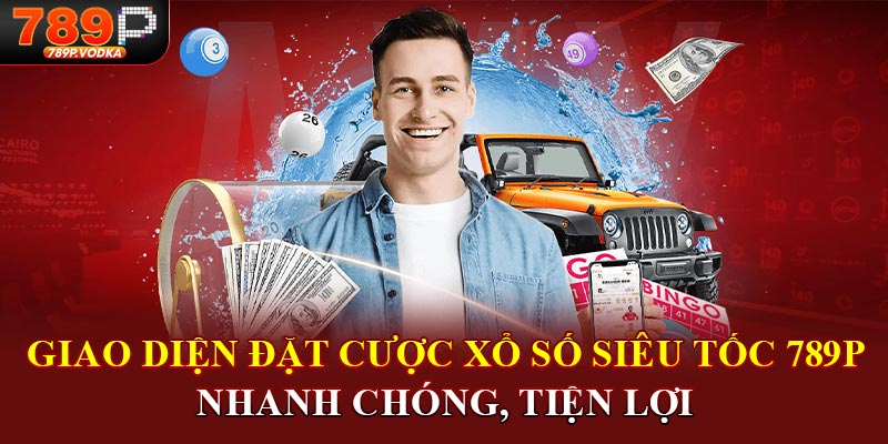 Giao diện đặt cược Xổ Số Siêu Tốc 789P nhanh chóng, tiện lợi