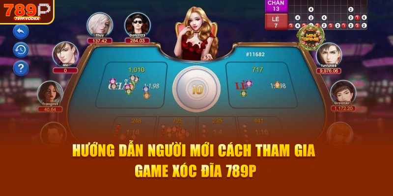 Hướng dẫn người mới cách tham gia game Xóc Đĩa 789p