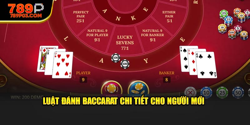 Luật đánh Baccarat chi tiết cho người mới