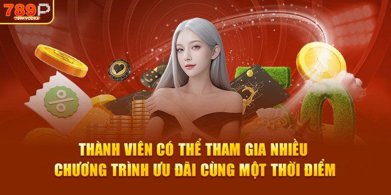 Thành viên có thể tham gia nhiều chương trình cùng một thời điểm